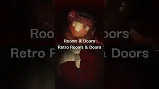 Rooms & Doors/Retro Rooms & Doors A-250 Jumpscare Comparison