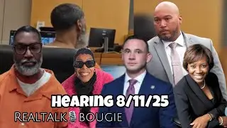 EARNEST WILLIAMS RECAP 8/11/25 COURT HEARING WITH SPECIAL GUEST JOEY