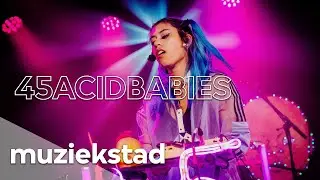 45ACIDBABIES live in Muziekstad Utrecht