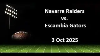 Escambia Gators at Navarre Raiders - 3 Oct 2025