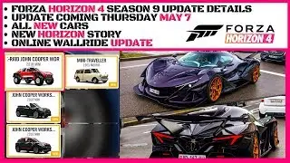 FORZA HORIZON 4 - NEW UPDATE SEASON 9 ALL NEW CARS/WALL RIDE FIX/HORIZON STORY AND MORE COMING MAY 7