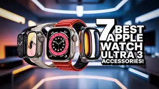 7 Best Apple Watch Series Ultra 3 Accessories! ✅