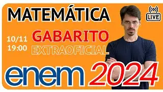 🔴 [ENEM 2024] Matemática - Gabarito Extraoficial