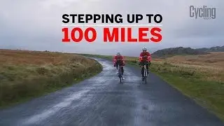 Five invaluable tips to help you step up from riding 60 to 100 miles | Cycling Weekly