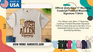 Official Josh Allen 17 Wyoming Cowboys Football Mountain Signature T-Shirt