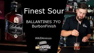 Ballantines 7 YO Burbon Finish, PROSTY Drink Finest Sour  IMPREZA Z BARMANEM  WAJDA MIESZA Al.Capone