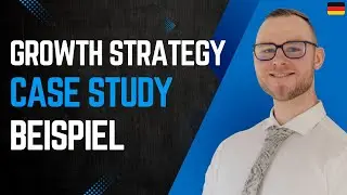 Growth Strategy Case Study Beispiel anhand eines Frameworks
