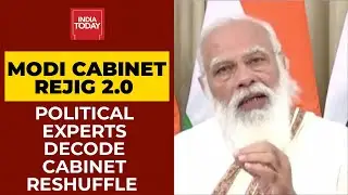 Modi Cabinet Rejig 2.0: Political Experts Decode Big Fat Cabinet Reshuffle