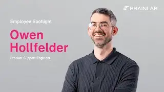 Employee Spotlight: Owen Hollfelder, Product Support Engineer at Brainlab