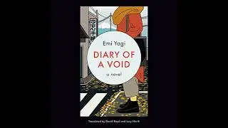 Diary of a Void: A Novel by Emi Yagi | Full Audiobook