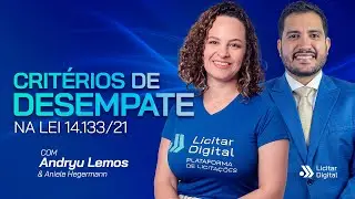 Crit&eacute;rios de Desempate na Lei 14.133 - O que voc&ecirc; precisa saber!
