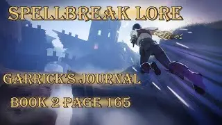 Spellbreak Lore - Garrick's Journal - Book 2 Page 165