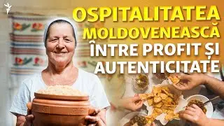 Cum se transformă ospitalitatea moldovenească c&acirc;nd devine produs?