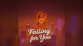 Falling for You (Tonight) - 🌟🌟 (Lyrics by Anna Sweetheart)