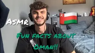 ASMR | Fun Facts About Oman!! (Whispered)