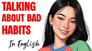 Talking About How to Stop Bad Habits in English | Easy Speaking Practice for Beginners