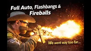 Desert Shenanigans Went WAY Too Far&hellip; Full-Auto, Fireballs & Flashbangs!