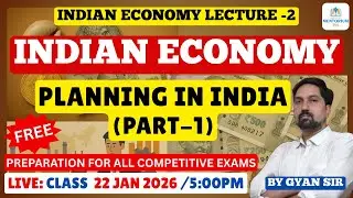 UPSC-2026/27 INDIAN ECONOMY Planning in India P-1 L-2|#livestreaming #indianeconomy #economyofindia
