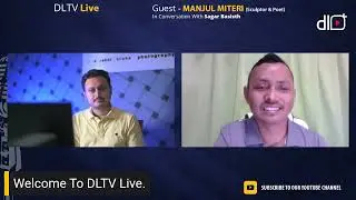 DLTV Live With Manjul Miteri (Sculptor)