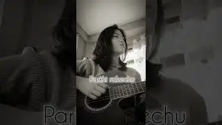 Parkhi Rahechu (2nd Part) Cover by Rohina  #ytshorts #acousticcover #music #youtubeshort