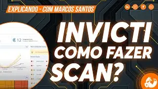 INVICTI - COMO FAZER SCAN? | MARCOS CYBER SECURITY