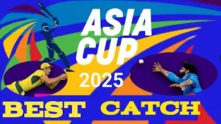 aisia cup 2025 best catch,