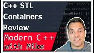 STL C++ Container High Level Review | Modern Cpp Series Ep. 134