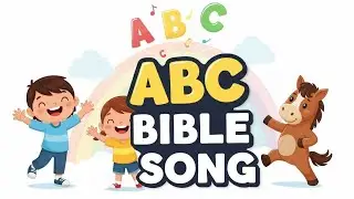 ABC Bible Song for Kids &ndash; Sing & Learn God&rsquo;s Word