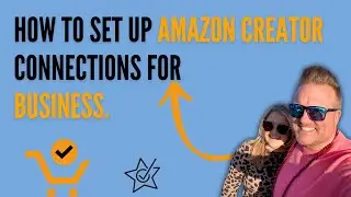 How to Set Up Amazon Creator Connections for Business