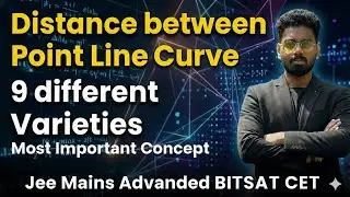 Distance between Point Line Curve - Most Important JEE Mains Advanced BITSAT CET Concept  