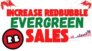 How To Get Sales On Redbubble In Evergreen Niches