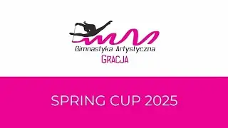 GRACJA SPRING CUP 2025 Tournament in Rhythmic Gymnastics Location - Gmina Kobierzyce/Poland