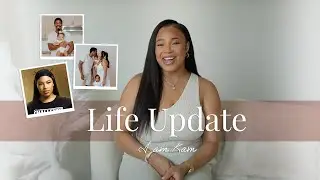 Let's Catch Up! Life Update