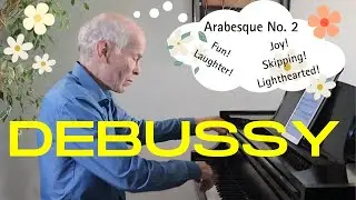 Debussy's joyful Arabesque's No. 2 (pianist Duane Hulbert) ABRSM Grade 8 C2 2023 2024