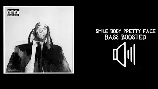 Ty Dolla $ign & Kodak Black & YG - SMILE BODY PRETTY FACE | Bass Boosted🔊 [TYCOON]