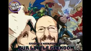 Our Little Geekdom Episode 3 with KuyaBraye