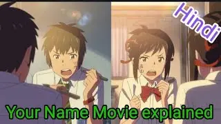 Your Name Movie(2016)Explained in Hindi 