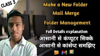 Make a New Folder, Mail Merge, Folder Management, Full: A Quick and Easy Computer Tutorial  (Class3)