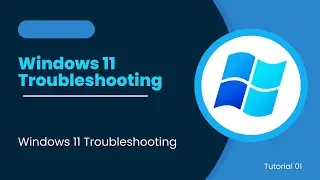 01 | Introduction to Basic Troubleshooting Course | Windows 11