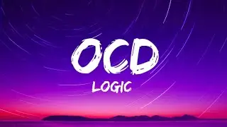 Logic - OCD (feat. Dwn2earth) (Lyrics video)