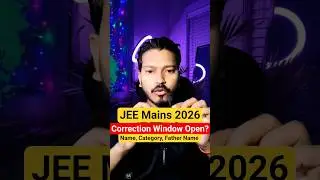 JEE 2026 ✅| Correction window 🤯 | jee main application jee main correction window how to correct