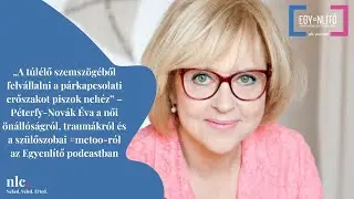 Péterfy-Novák Éva a női önállóságról, traumákról és a szülőszobai #metoo-ról az Egyenlítő podcastban
