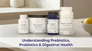 Understanding Prebiotics, Probiotics & Digestive Health (Updated)