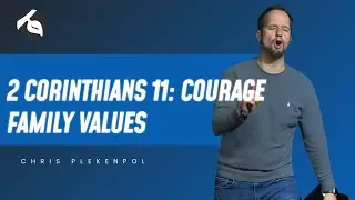 2 Corinthians 11 | Family Values: Courage