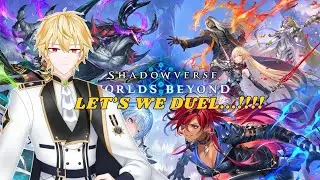 [ SHADOWVERSE : WORLD BEYOND ] Let's We Duelll...!!!!!