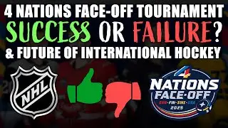 NHL 4 Nations Hockey Tournament... Success or Failure? + Future of International Hockey