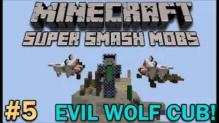 MC Super Smash Mobs #5 - Evil Wolf Cub!