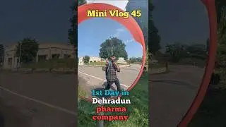A day in dehradun pharma company |Mini Vlog - 45| #minivlog  #youtubeshorts  #dehradun #pharma