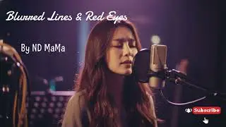 Blurred Lines & Red Eyes // ND MaMa Original Song