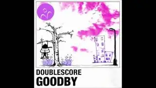 DoubleScore - GoodBy (Wave Form Remix)